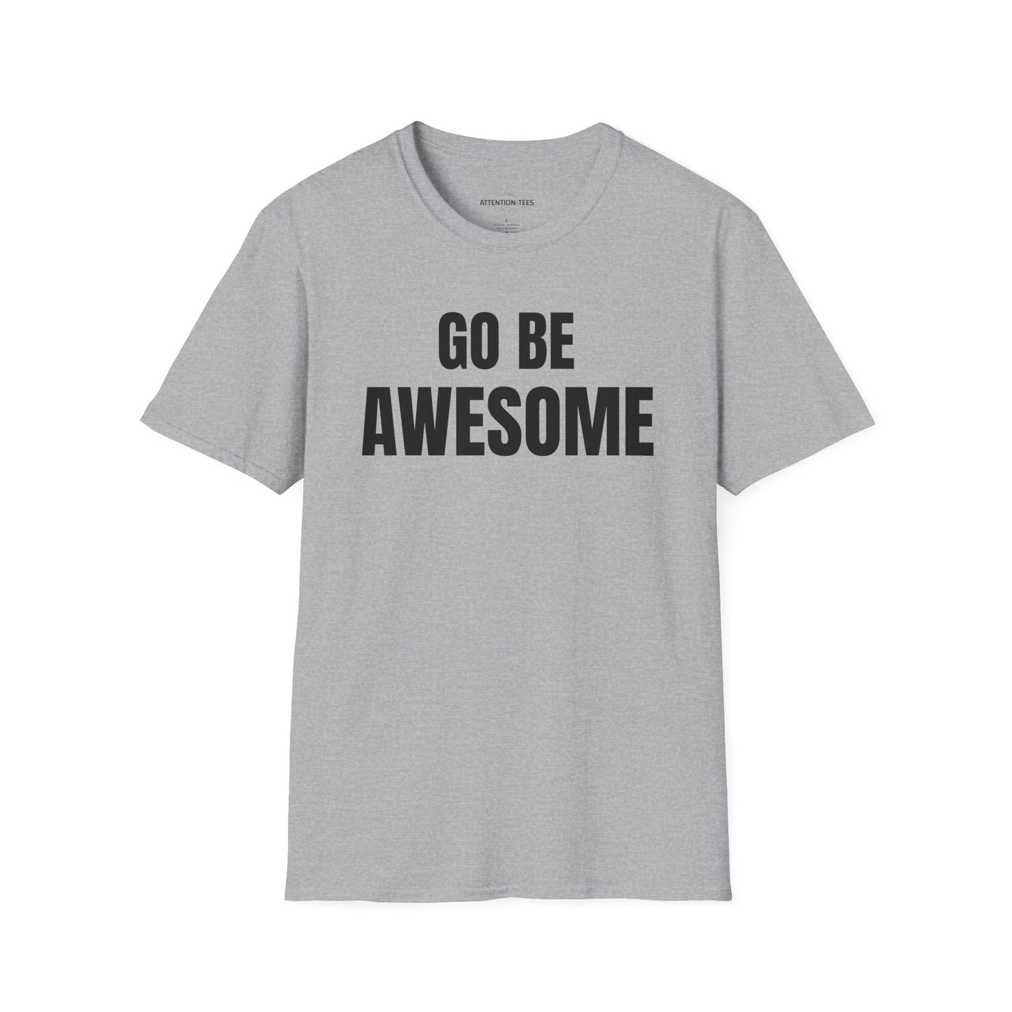Go Be Awesome - Our Original Softstyle T-Shirt