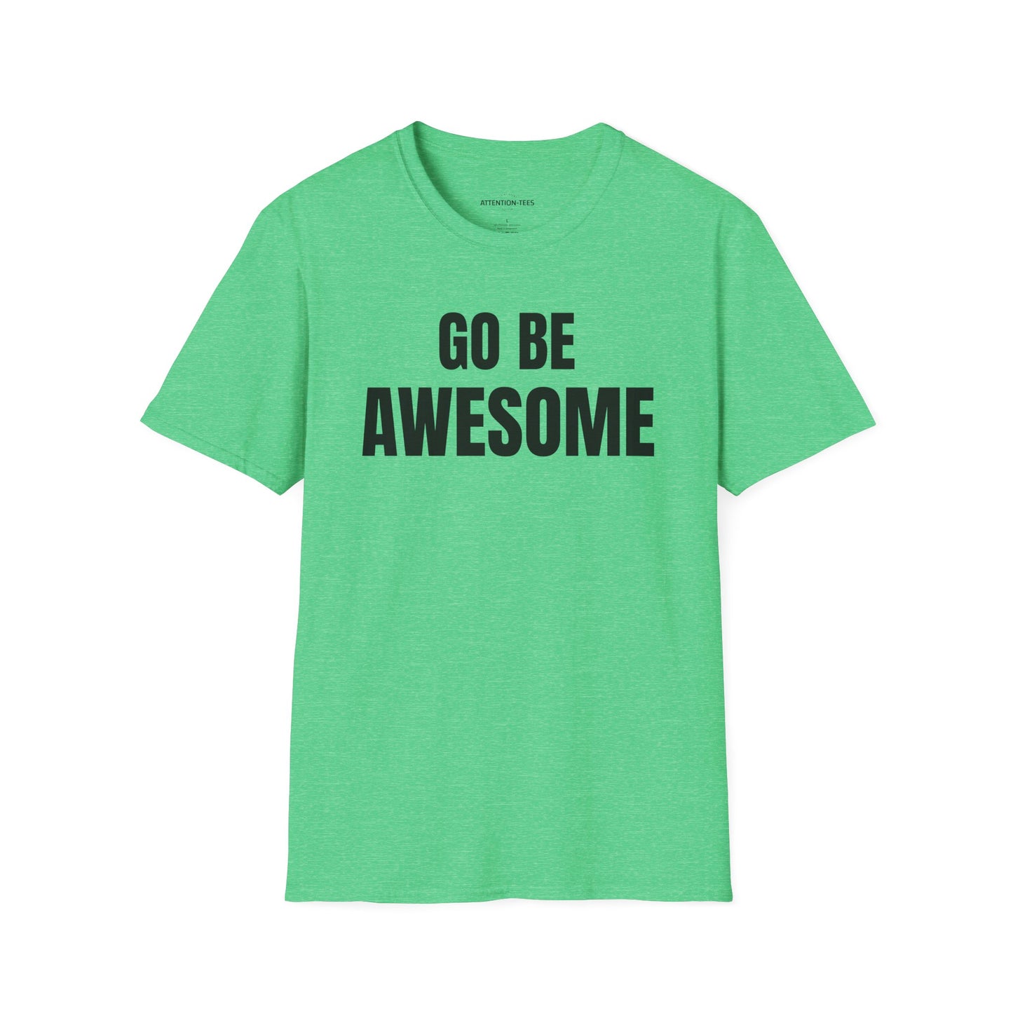 Go Be Awesome - Our Original Softstyle T-Shirt