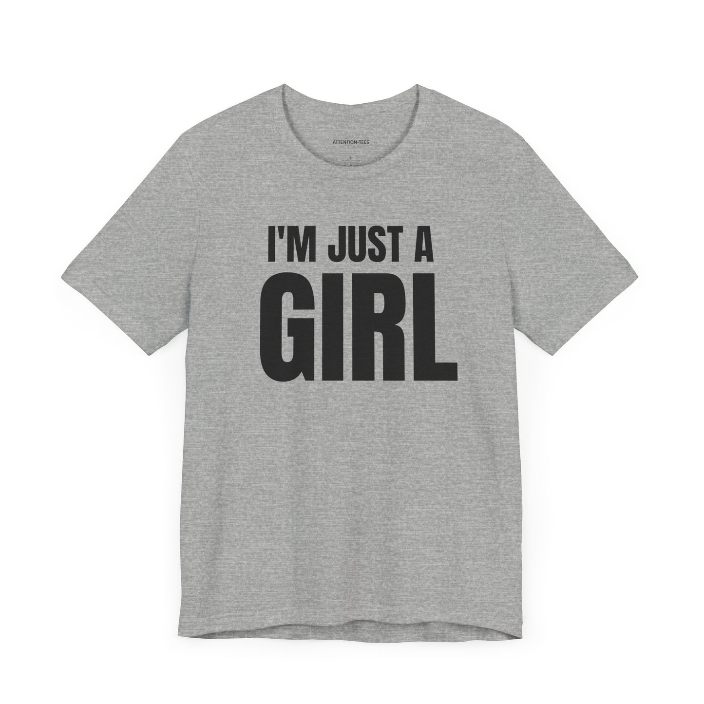I'm Just a Girl - Unisex Jersey Short Sleeve Tee