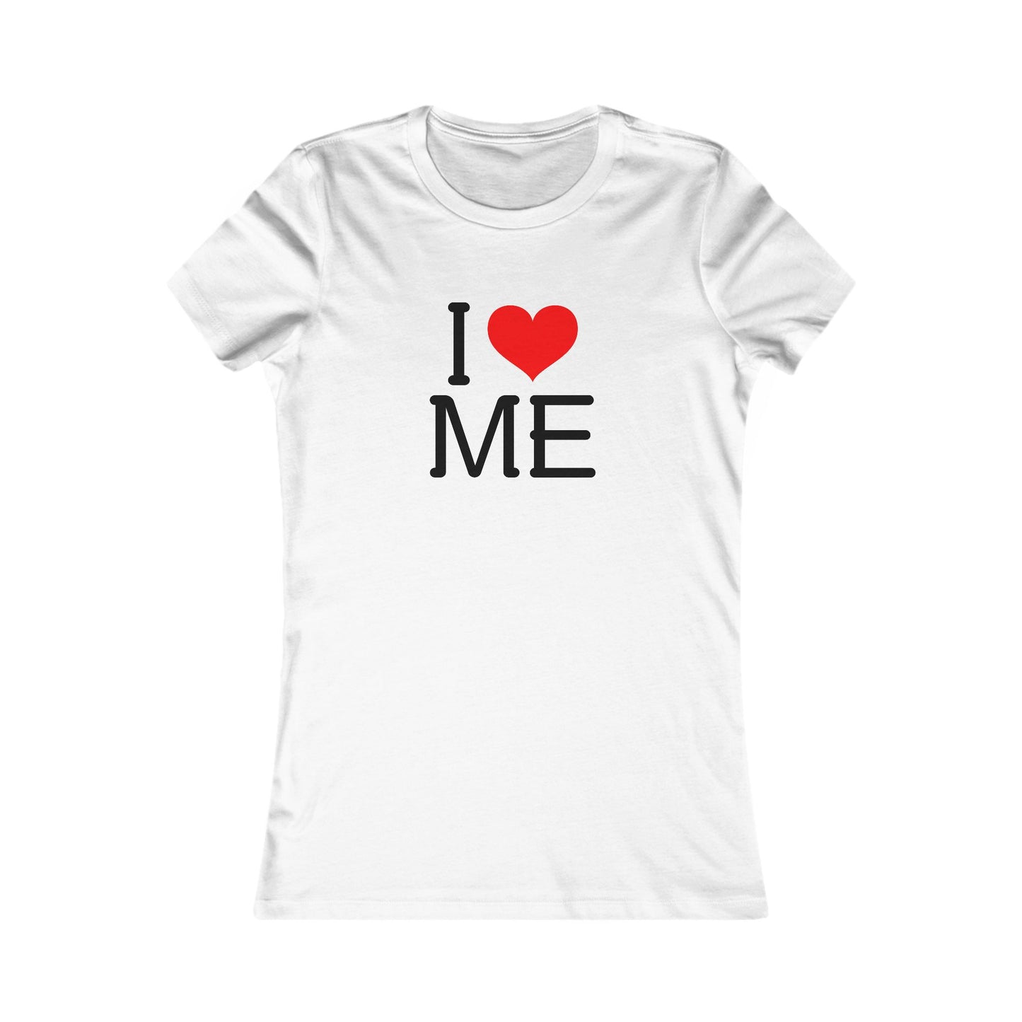 I heart ME - Women's Favorite T-shirt
