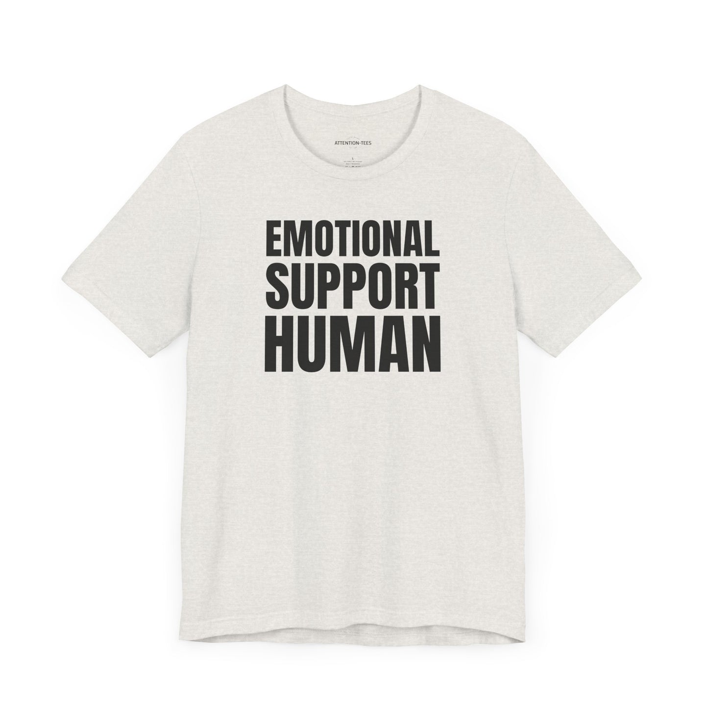 Emotional Support Human - Unisex Jersey Short Sleeve T-shirt