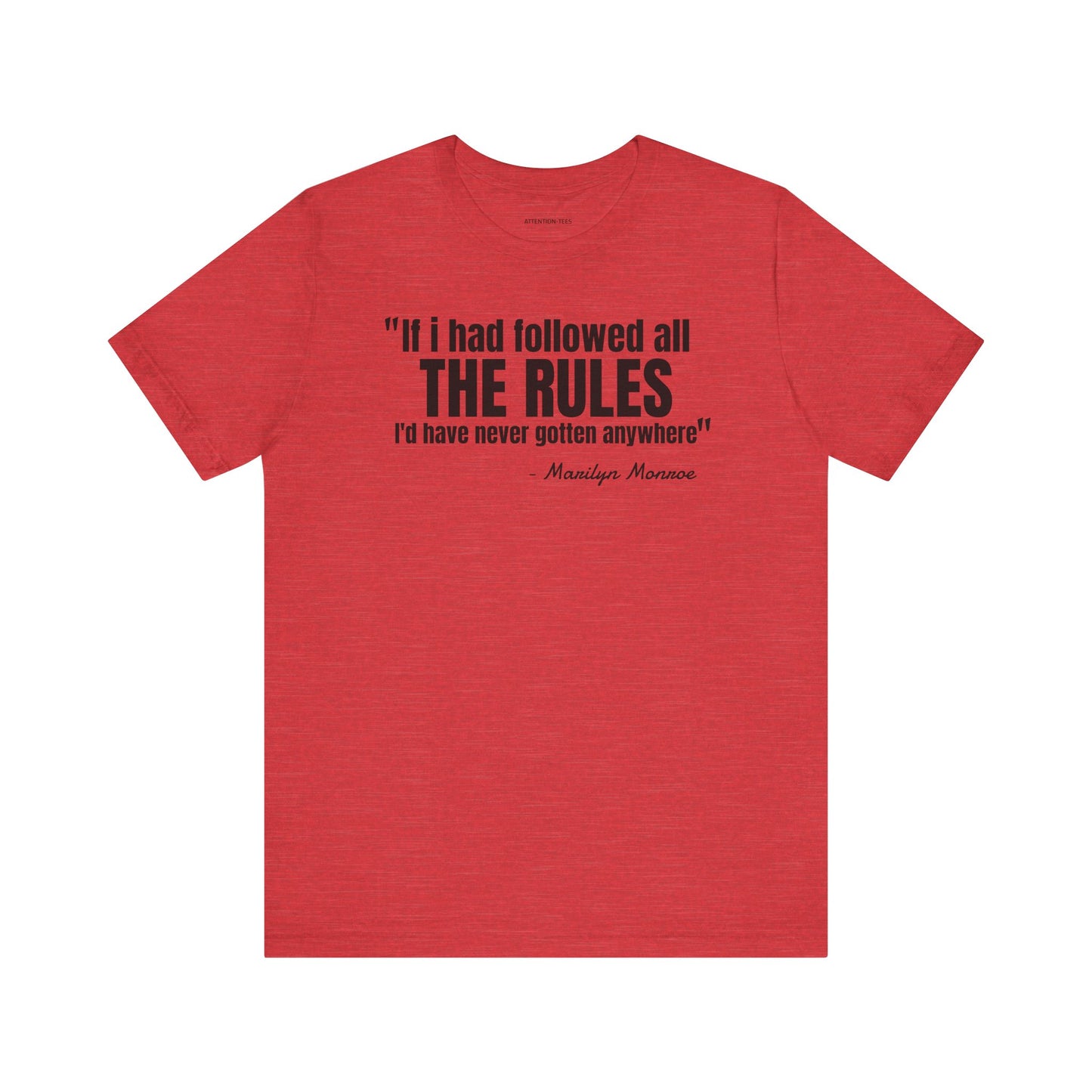 If I had followed all the rules... Marilyn Monroe Quote - Unisex Jersey SS T-shirt