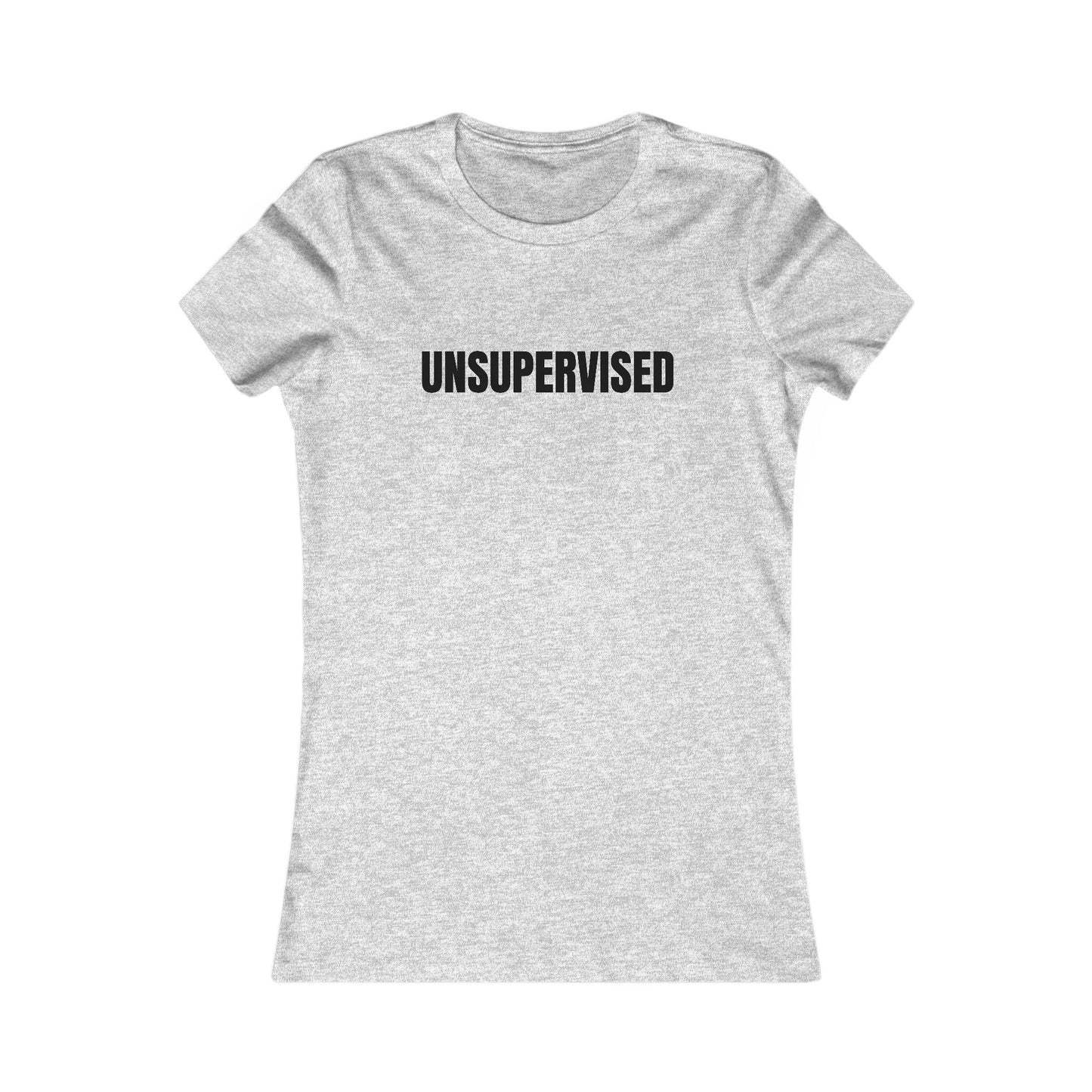 Unsupervised - Women's Favorite T-shirt