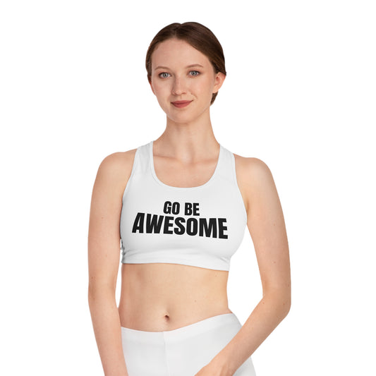 Go Be Awesome - Sports Bra