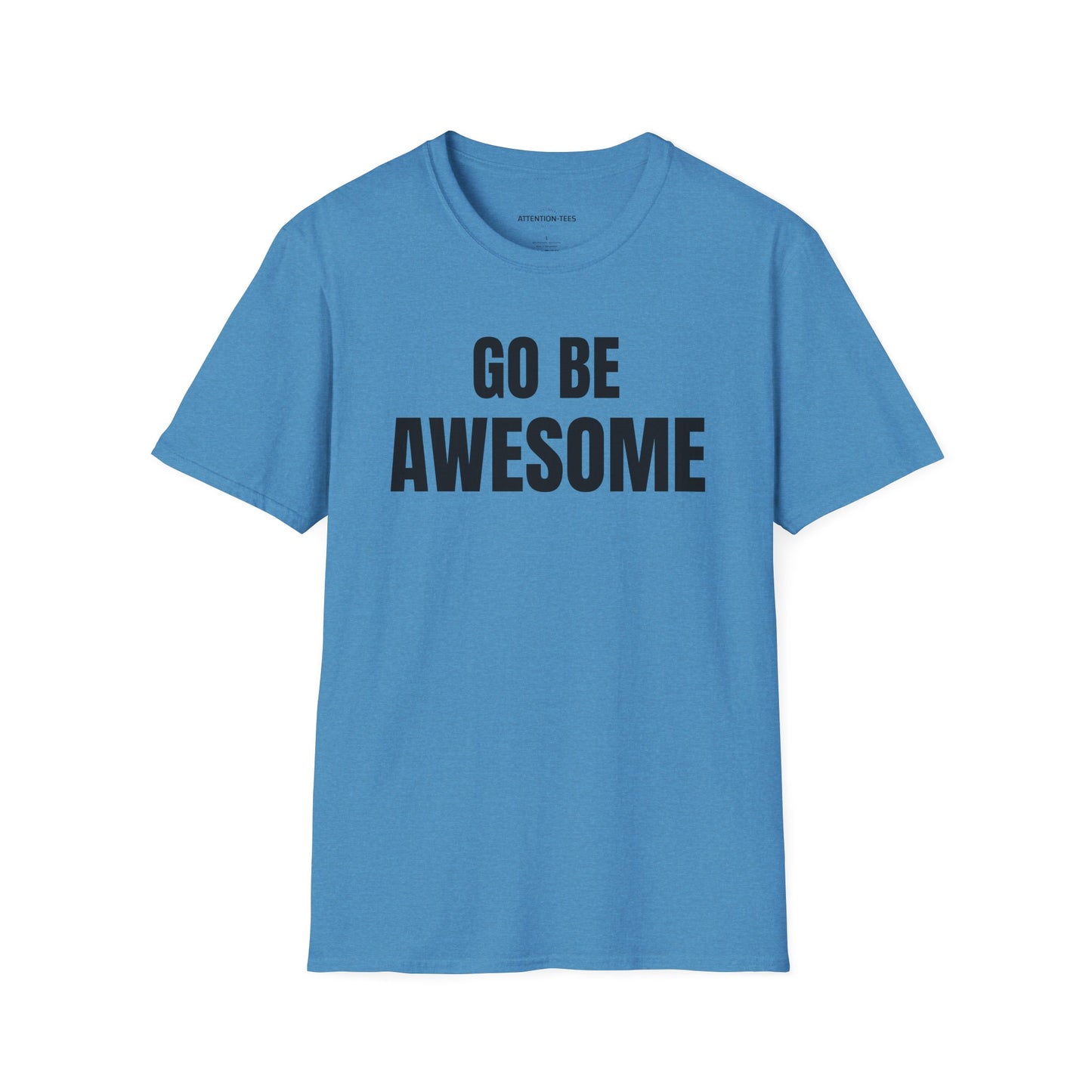Go Be Awesome - Our Original Softstyle T-Shirt