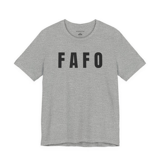 FAFO - Unisex Jersey Short Sleeve T-Shirt