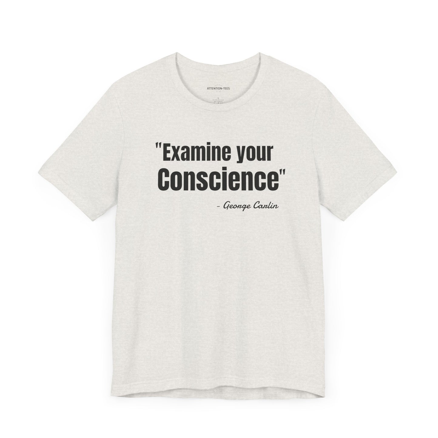 Examine your conscience George Carlin Quote - Unisex Jersey Short Sleeve T-shirt