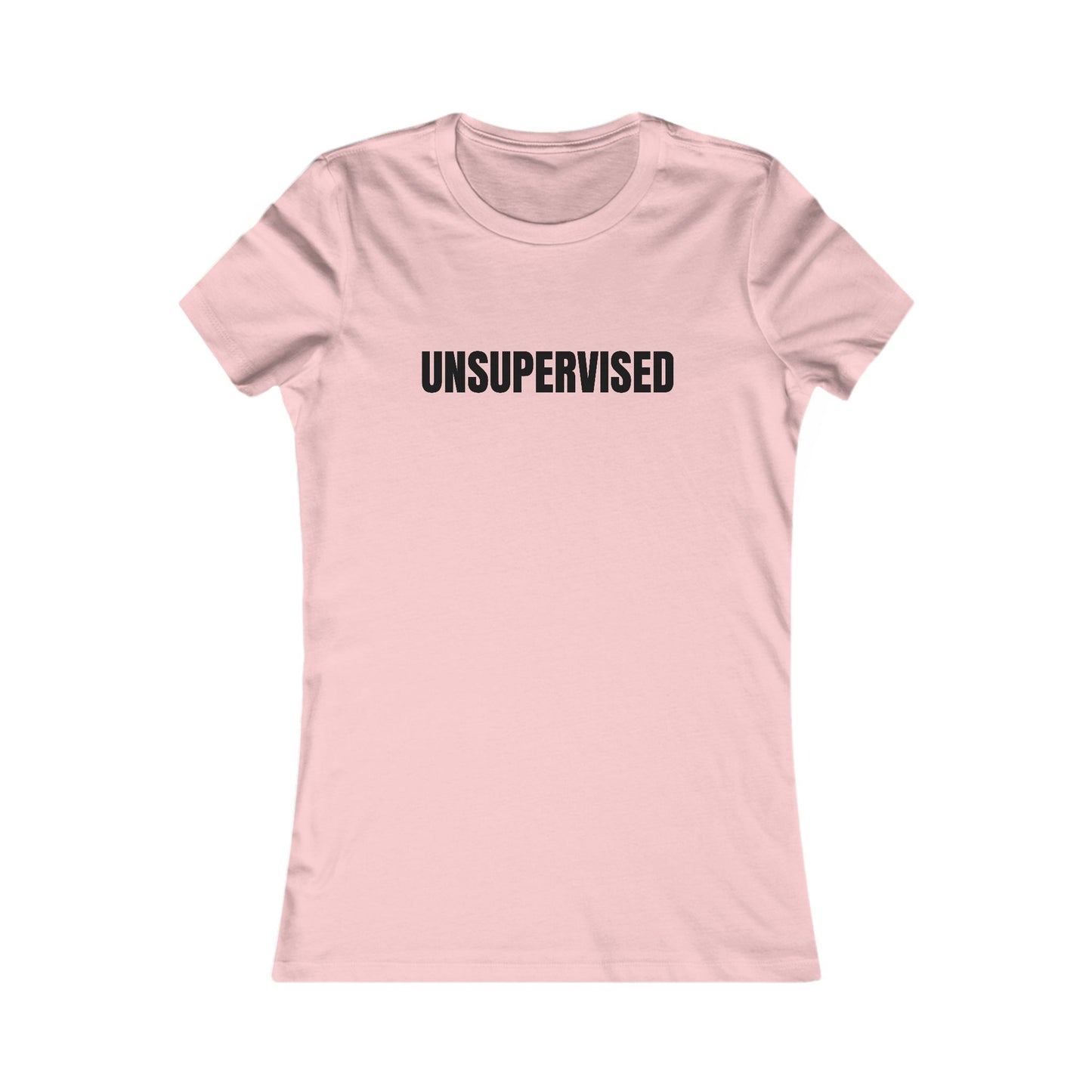 Unsupervised - Women's Favorite T-shirt