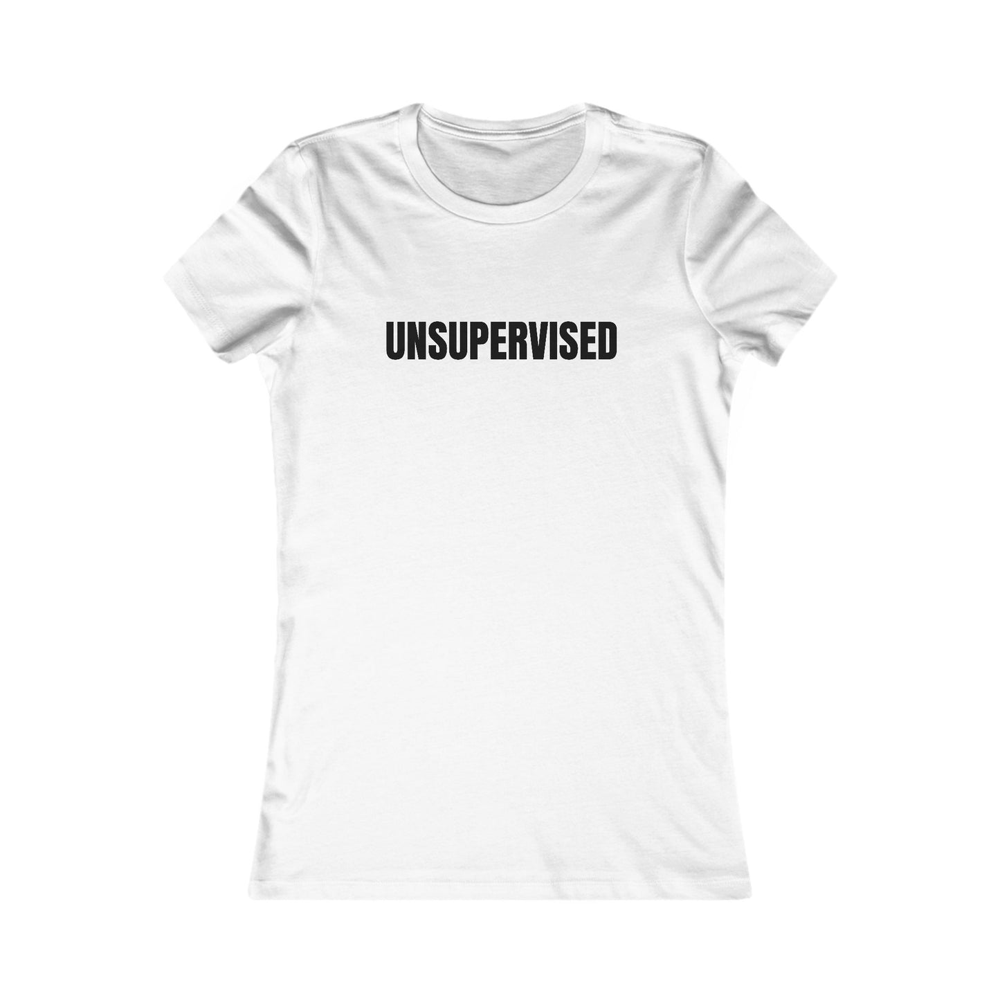 Unsupervised - Women's Favorite T-shirt