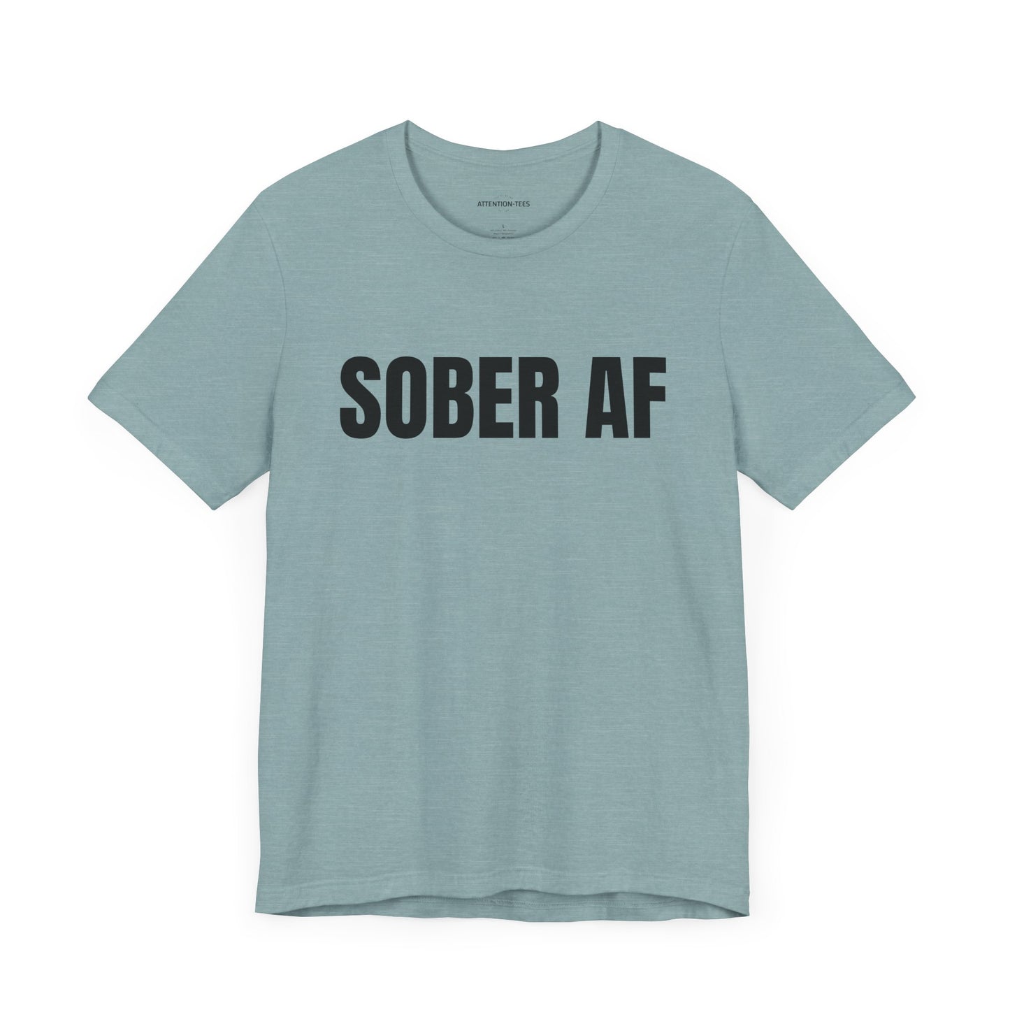 SOBER AF - Unisex T-shirt