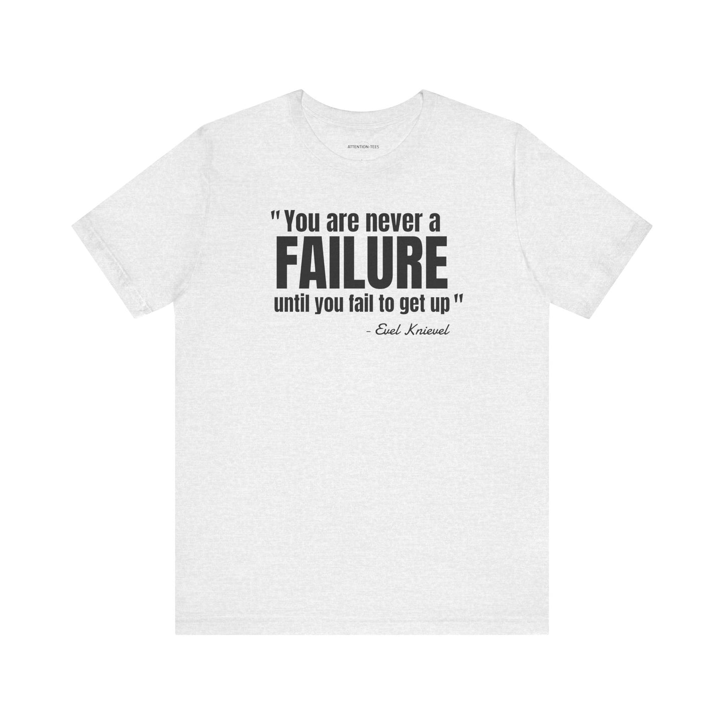 You are never a failure until you fail to get up Evel Knievel Quote - Unisex Jersey SS T-shirt