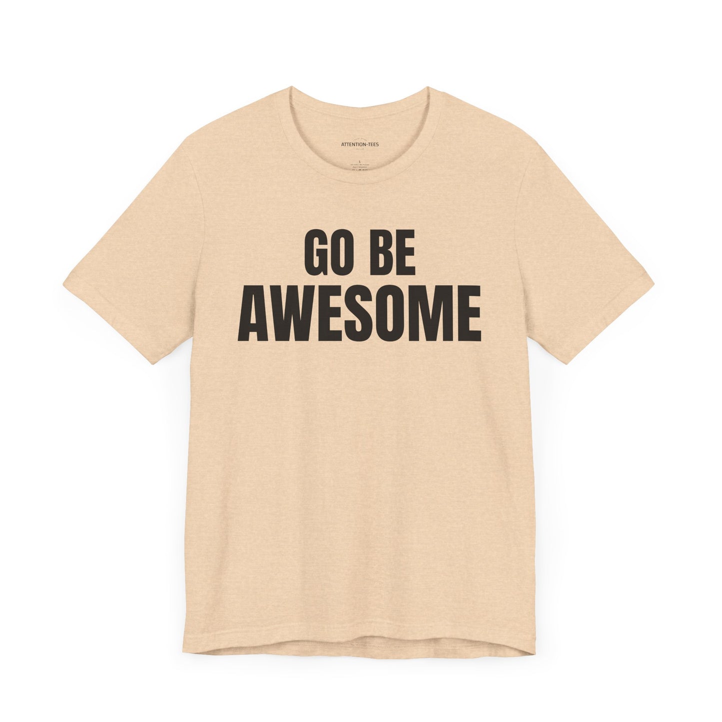 Go Be Awesome - Unisex Jersey Short Sleeve T-Shirt