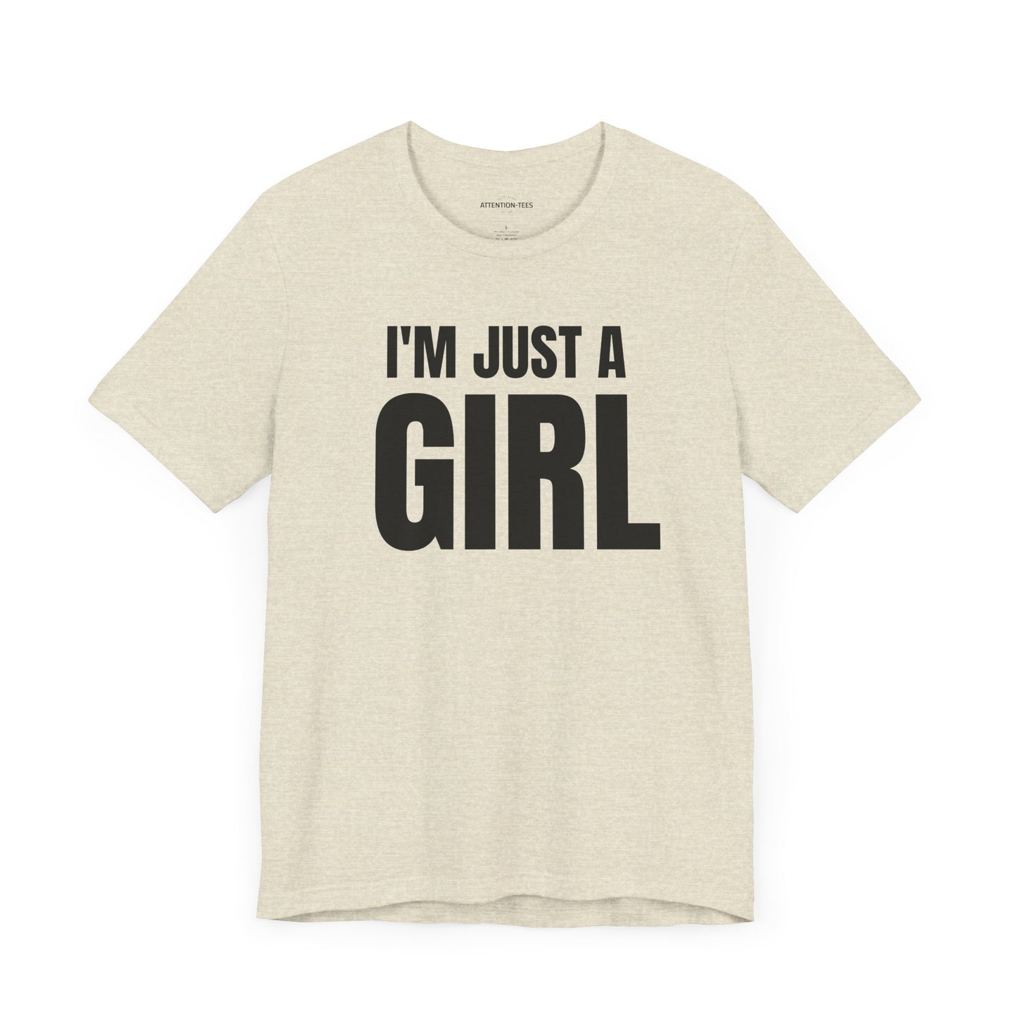 I'm Just a Girl - Unisex Jersey Short Sleeve Tee