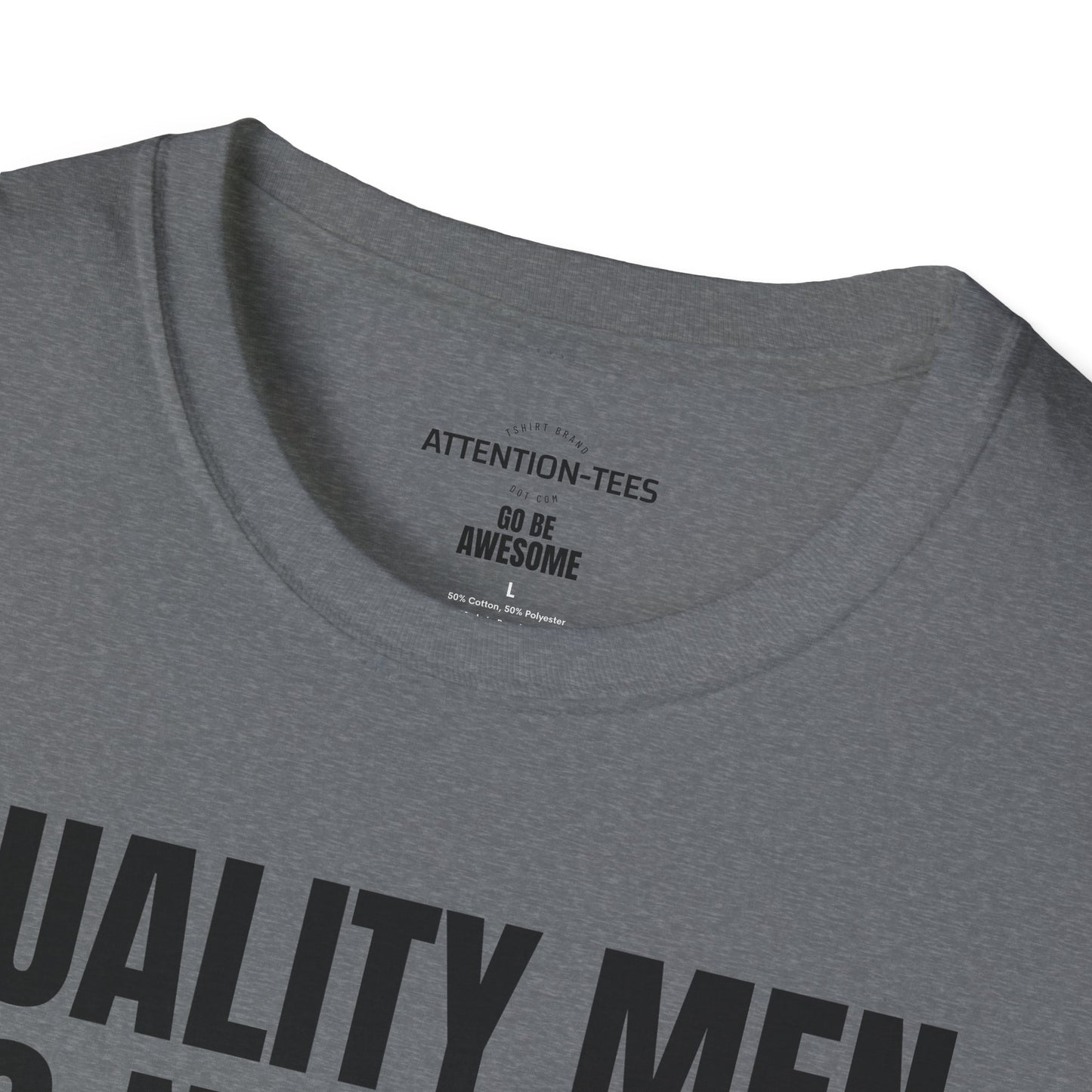 Equality Statement T-Shirt — "Quality Men Do Not Fear Equality" Graphic Tee