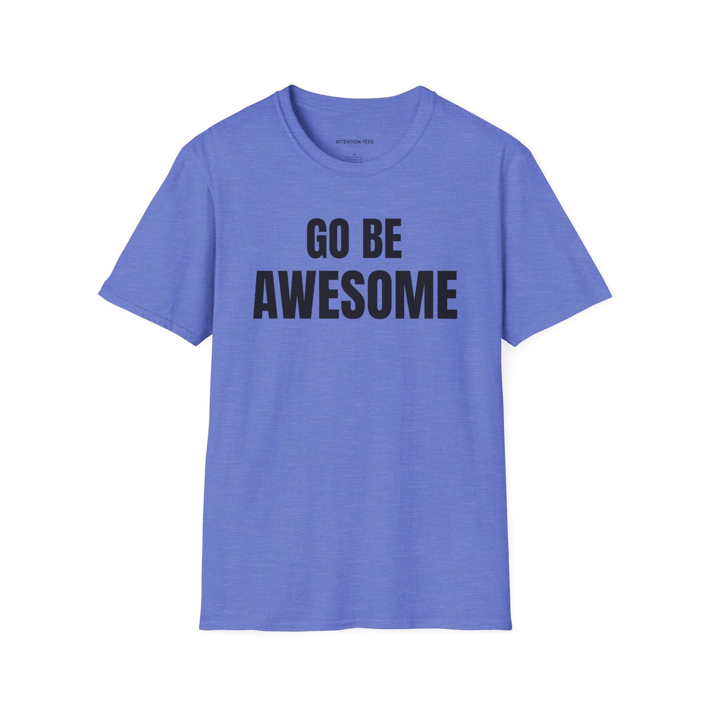Go Be Awesome - Our Original Softstyle T-Shirt