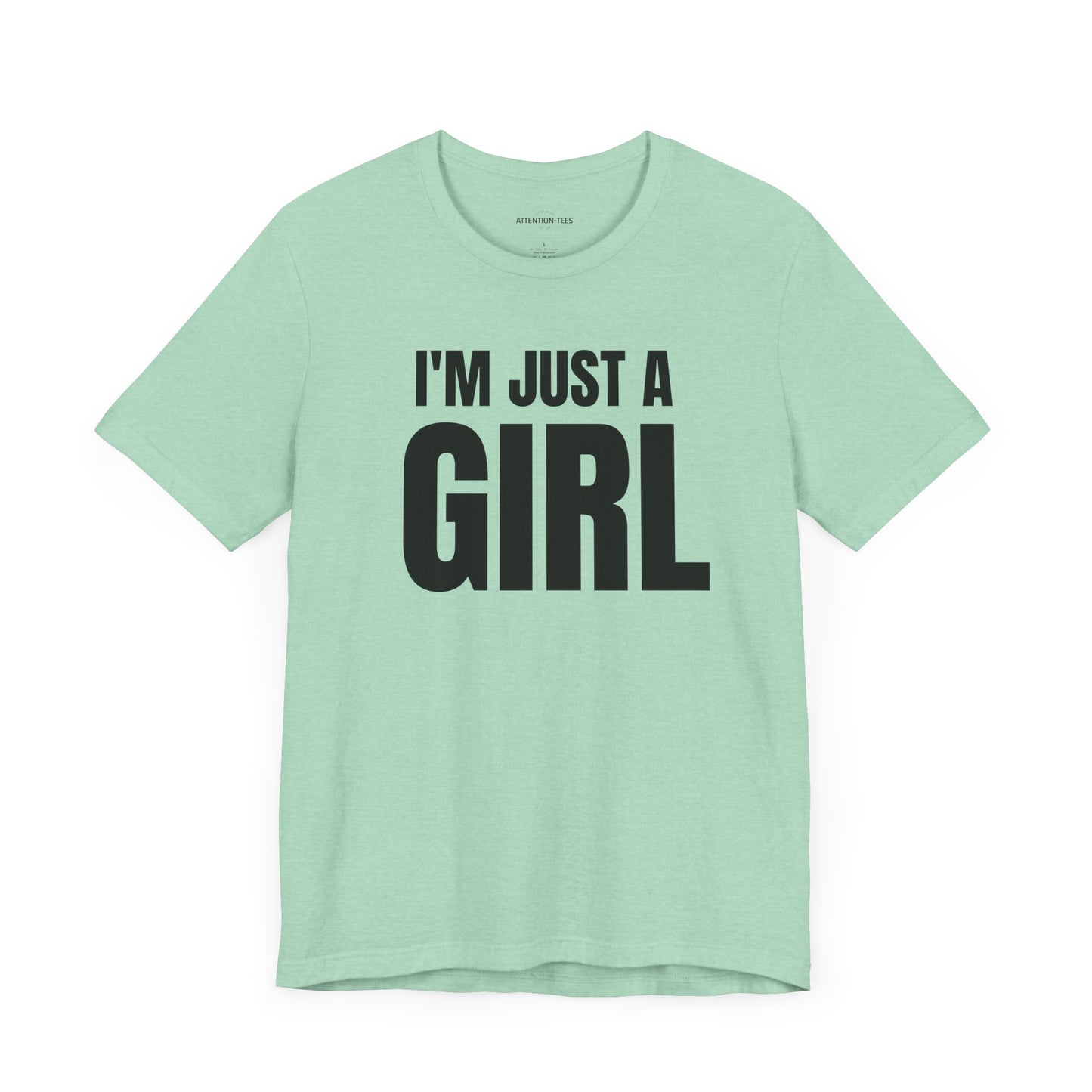 I'm Just a Girl - Unisex Jersey Short Sleeve Tee