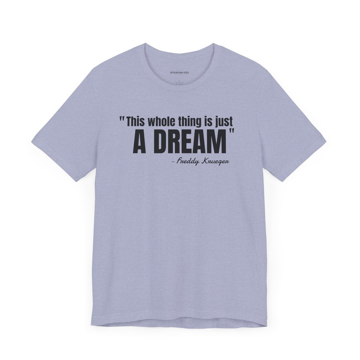This whole thing is a dream Freddy Krueger Quote - Unisex Jersey Short Sleeve T-shirt