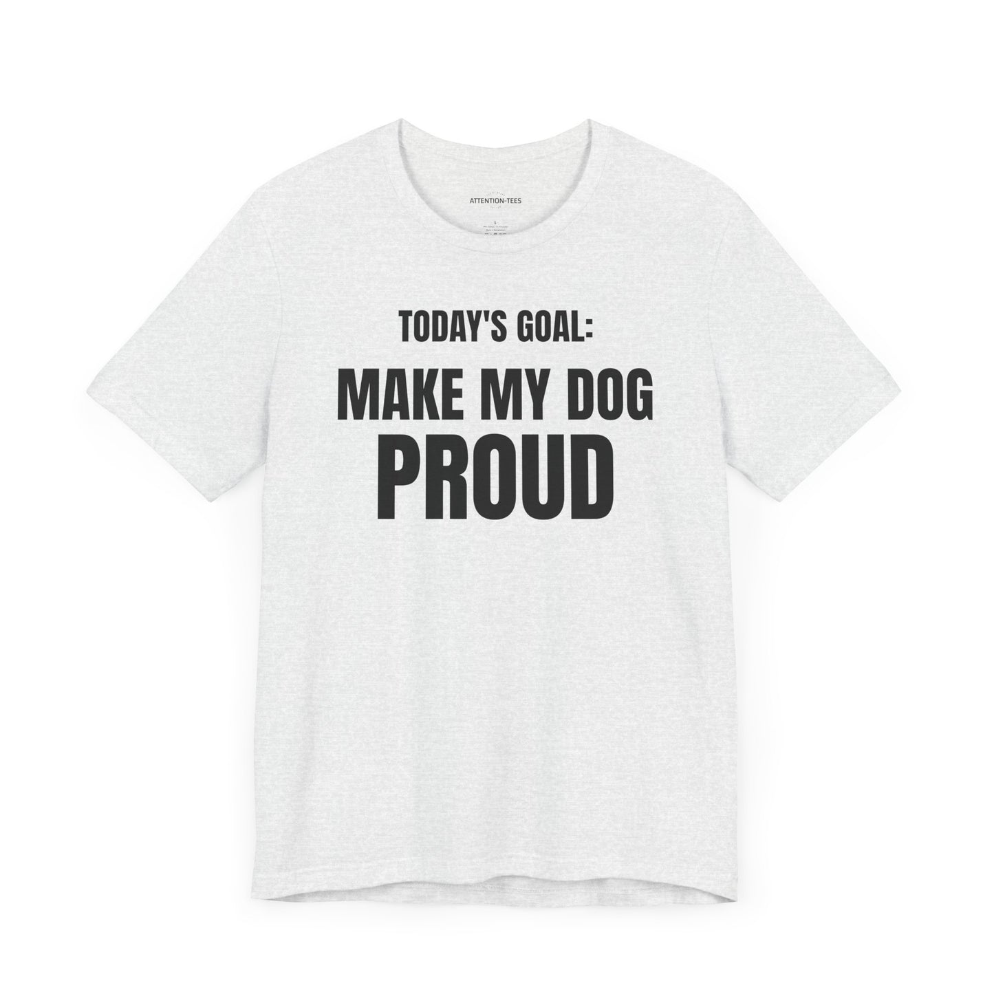 Today's Goal - Dog - Unisex Jersey Short Sleeve T-shirt