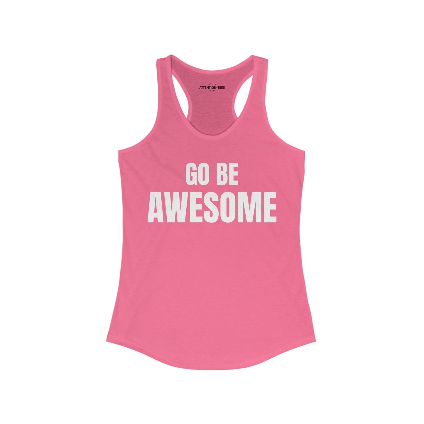 Go Be Awesome - Women's Ideal Racerback Tank
