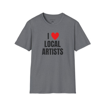 I  Local Artists T-Shirt — Support Local Art & Creators Tee