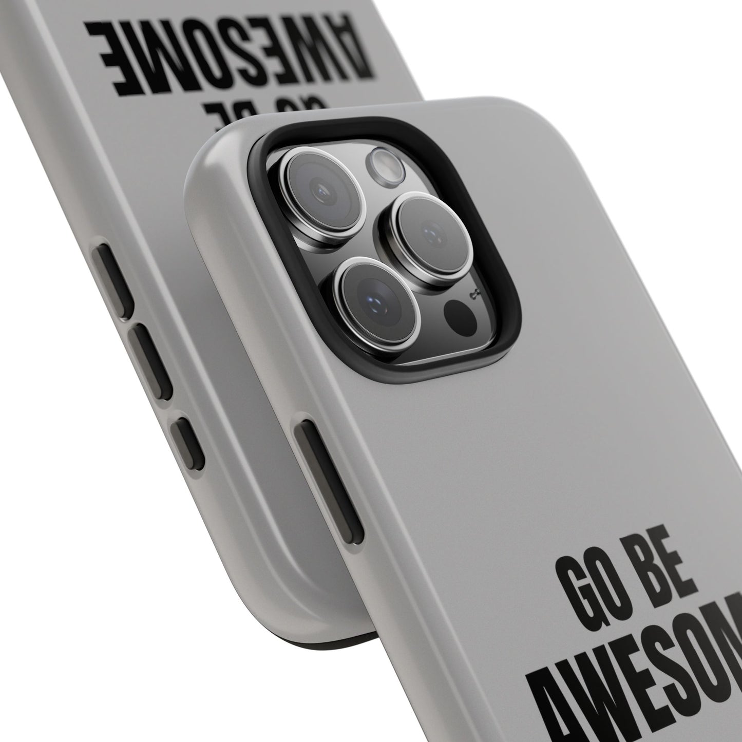 Motivational Tough Phone Case - 'Go Be Awesome' - Durable Protection for Daily Inspiration