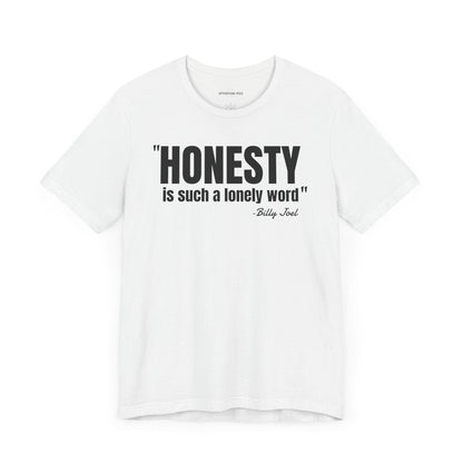 Honesty - Billy Joel Quote - Unisex Jersey Short Sleeve T-shirt