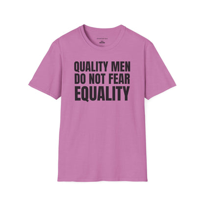 Equality Statement T-Shirt — "Quality Men Do Not Fear Equality" Graphic Tee