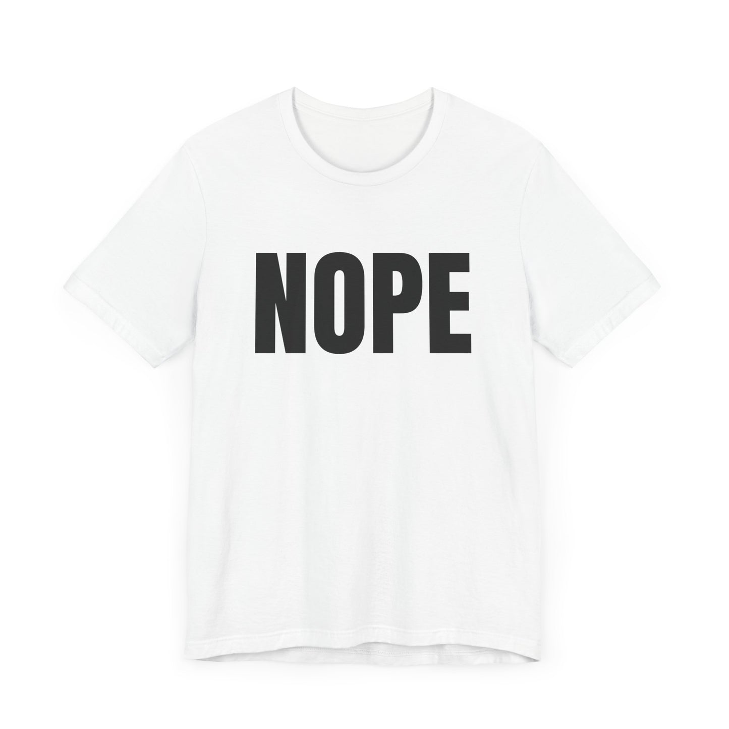 NOPE - Unisex Jersey Short Sleeve T-shirt