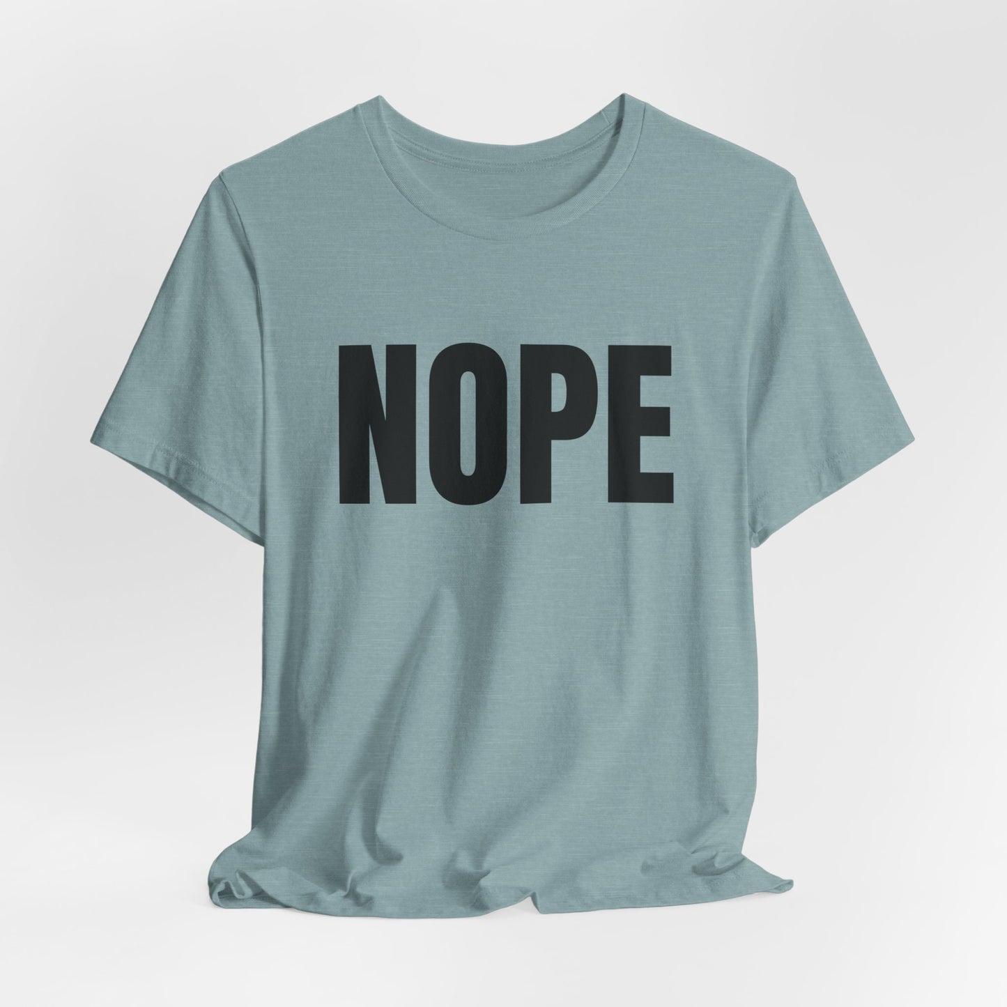 NOPE - Unisex Jersey Short Sleeve T-shirt