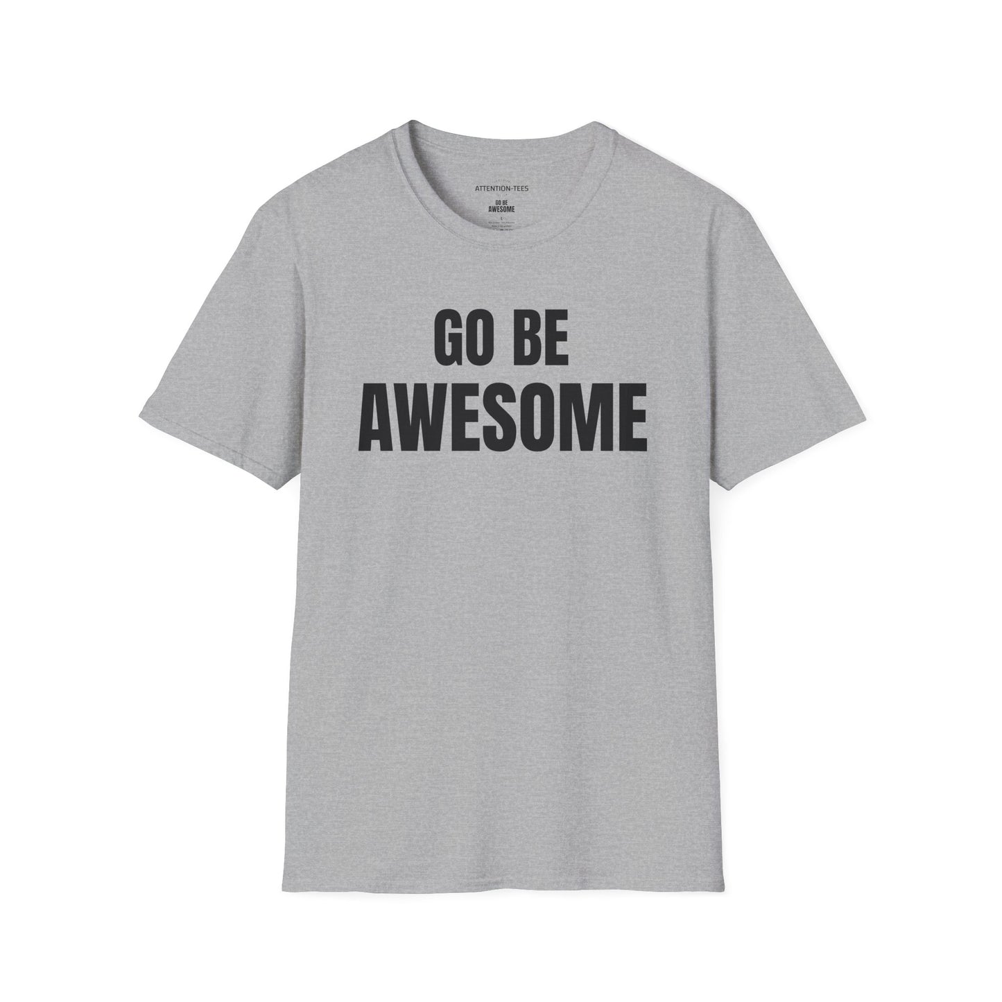 Go Be Awesome - Our Original Softstyle T-Shirt