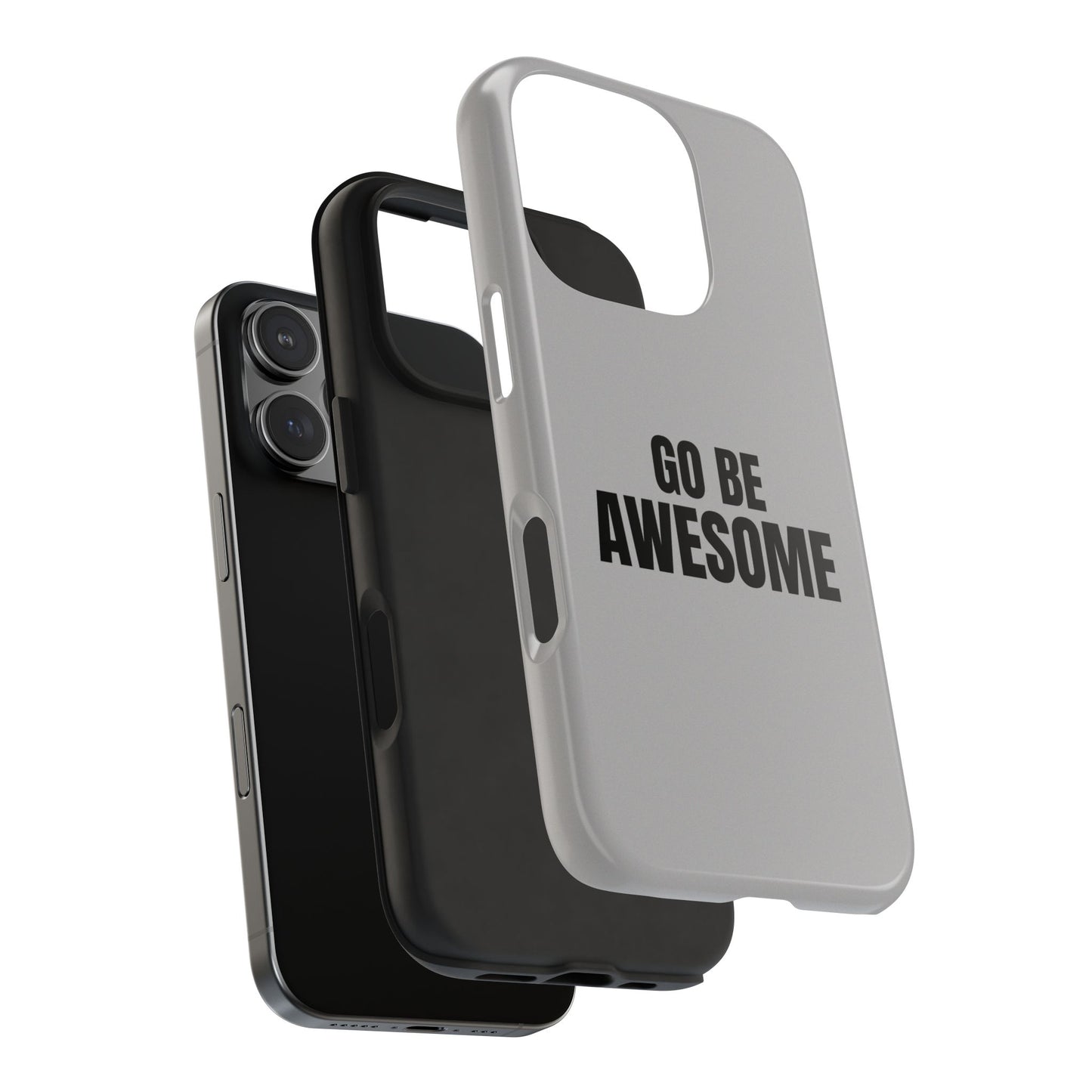 Motivational Tough Phone Case - 'Go Be Awesome' - Durable Protection for Daily Inspiration