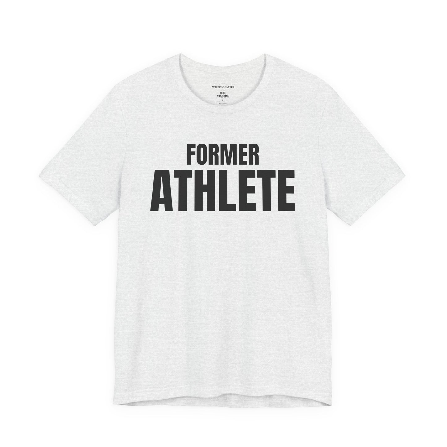 Former Athlete - Unisex Jersey Short Sleeve T-shirt