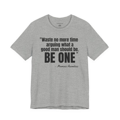 Waste no more time Stoic Quote - Unisex Jersey Short Sleeve T-shirt
