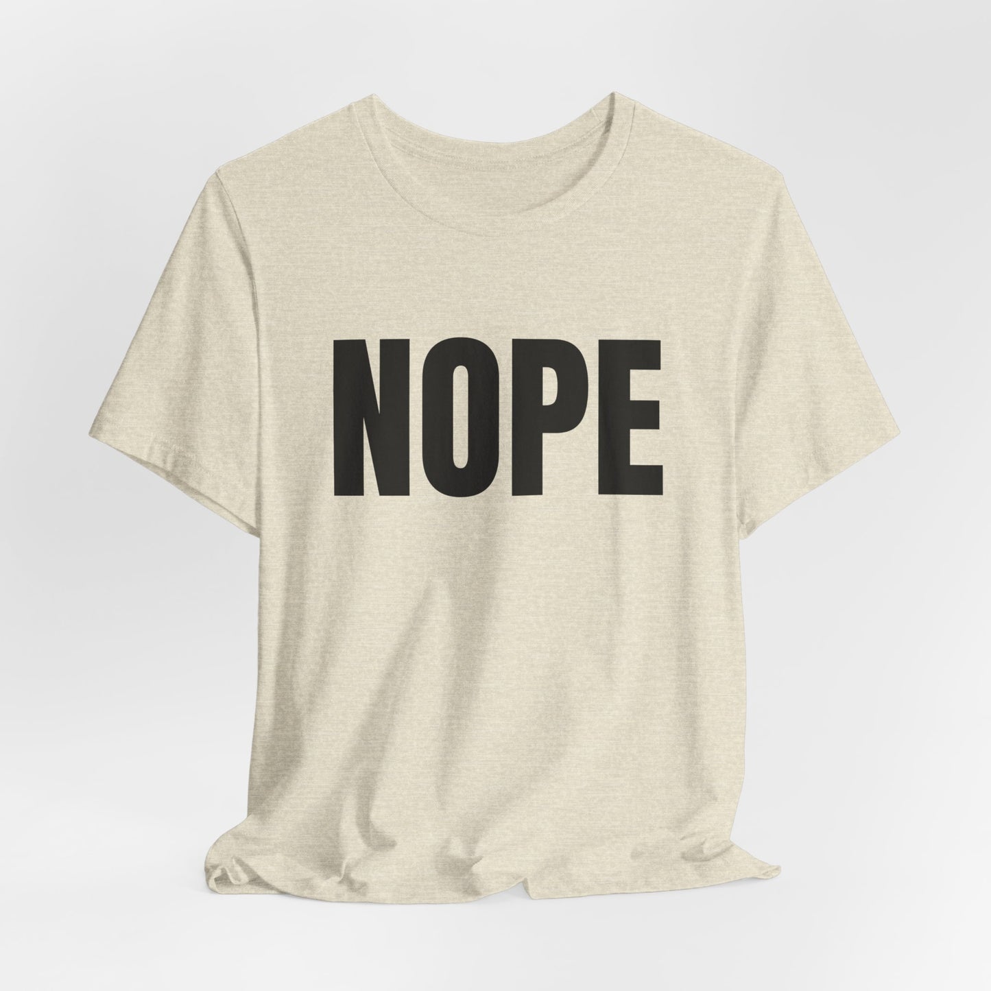 NOPE - Unisex Jersey Short Sleeve T-shirt