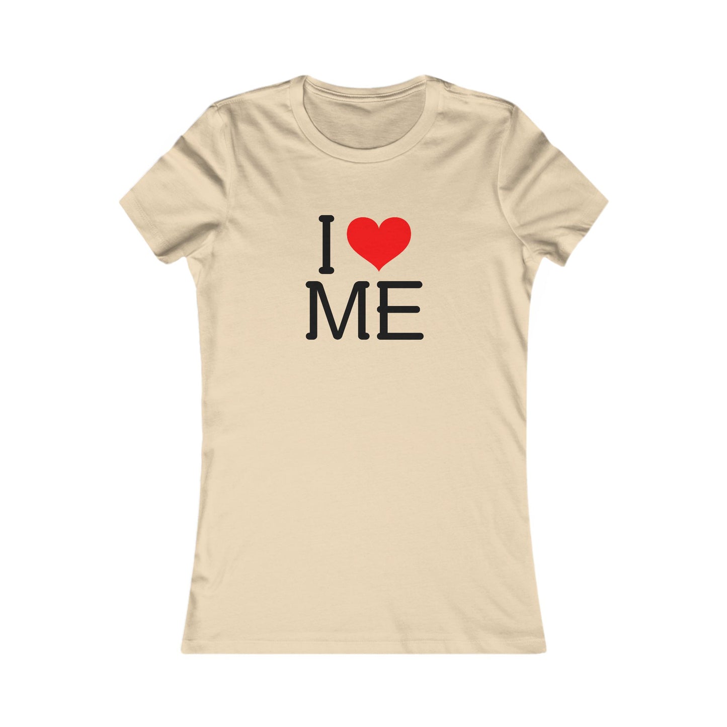 I heart ME - Women's Favorite T-shirt