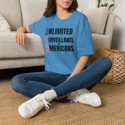 "Unlimited Surveillance of Americans" Patriotic Satire Tee