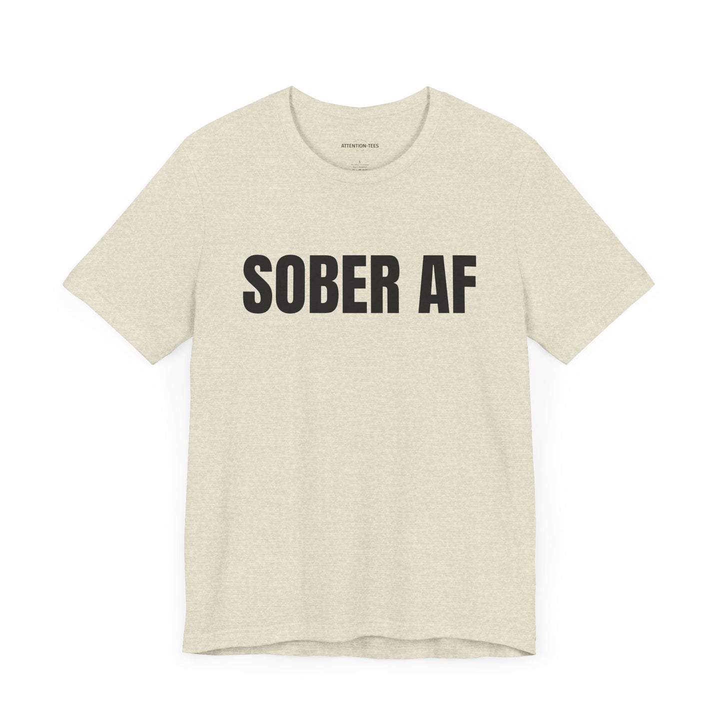 SOBER AF - Unisex T-shirt