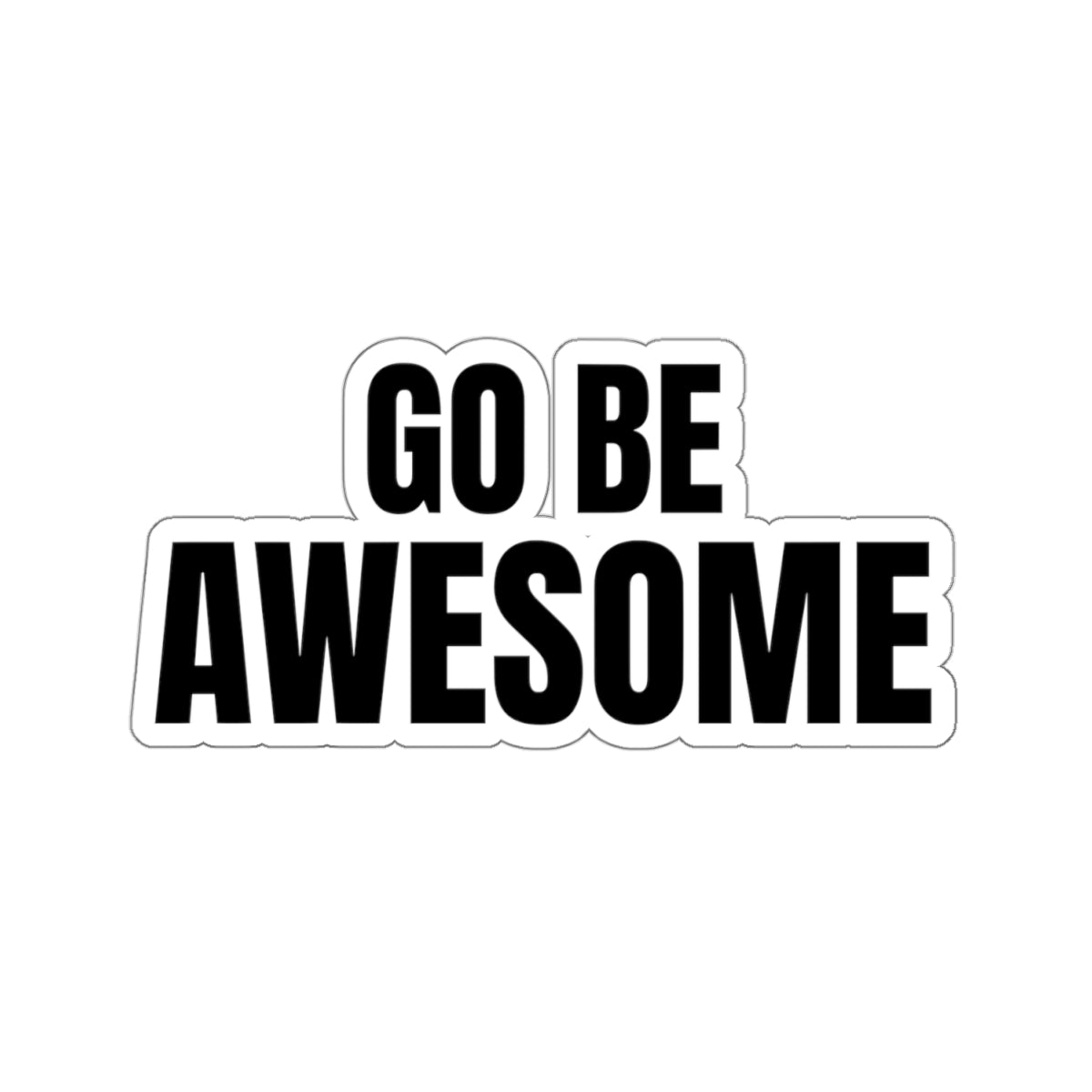 Go Be Awesome Vinyl Sticker