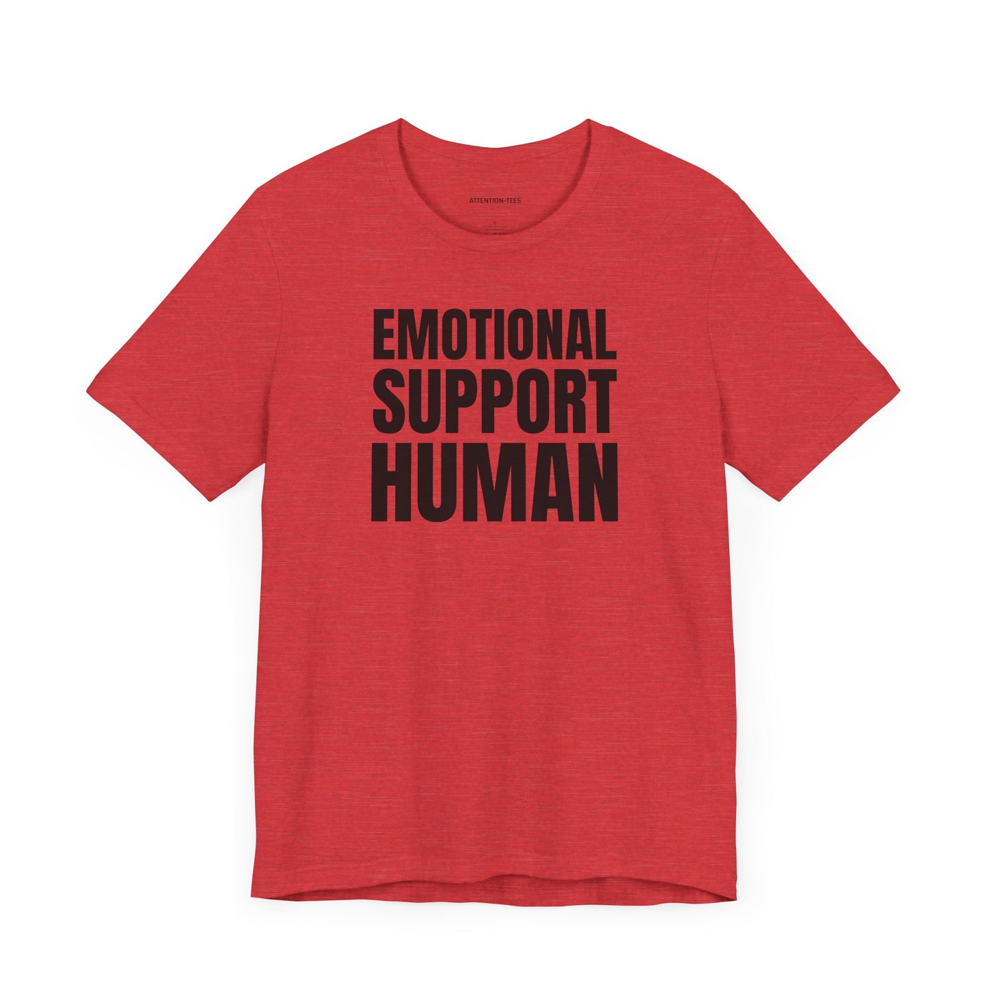 Emotional Support Human - Unisex Jersey Short Sleeve T-shirt