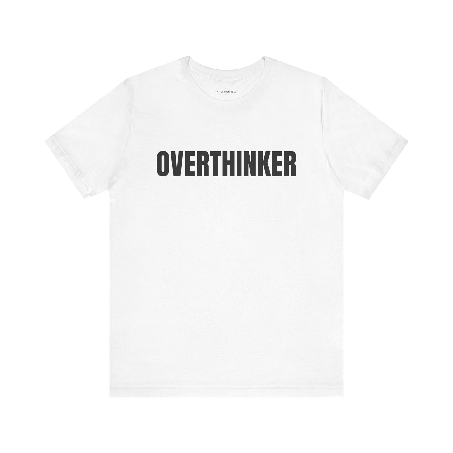 Overthinker - Unisex Jersey Short Sleeve T-shirt