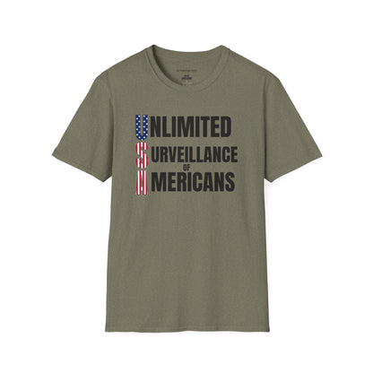 "Unlimited Surveillance of Americans" Patriotic Satire Tee