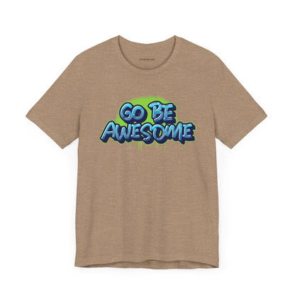 Go Be Awesome Spray 1 - Unisex Jersey Short Sleeve Tee