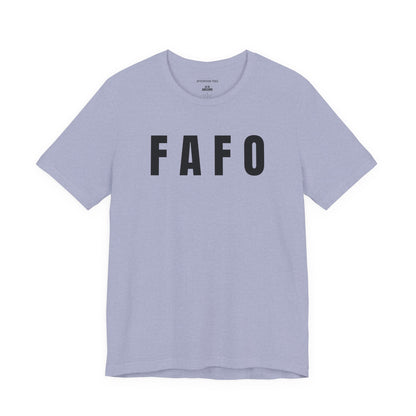 FAFO - Unisex Jersey Short Sleeve T-Shirt