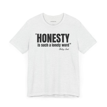 Honesty - Billy Joel Quote - Unisex Jersey Short Sleeve T-shirt
