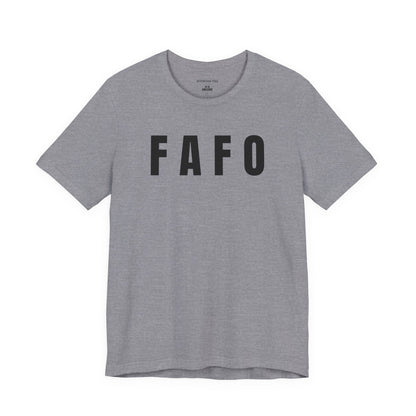 FAFO - Unisex Jersey Short Sleeve T-Shirt