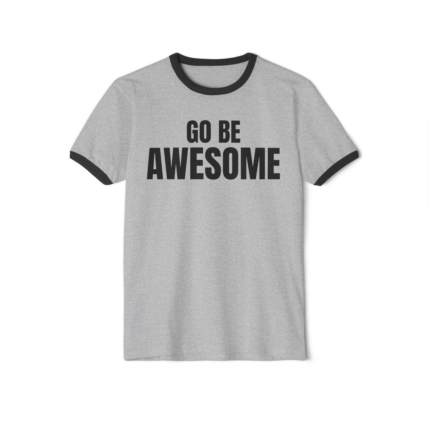 Go Be Awesome Classic Ringer T-Shirt