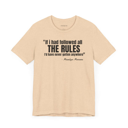 If I had followed all the rules... Marilyn Monroe Quote - Unisex Jersey SS T-shirt