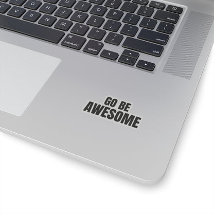 Go Be Awesome Vinyl Sticker