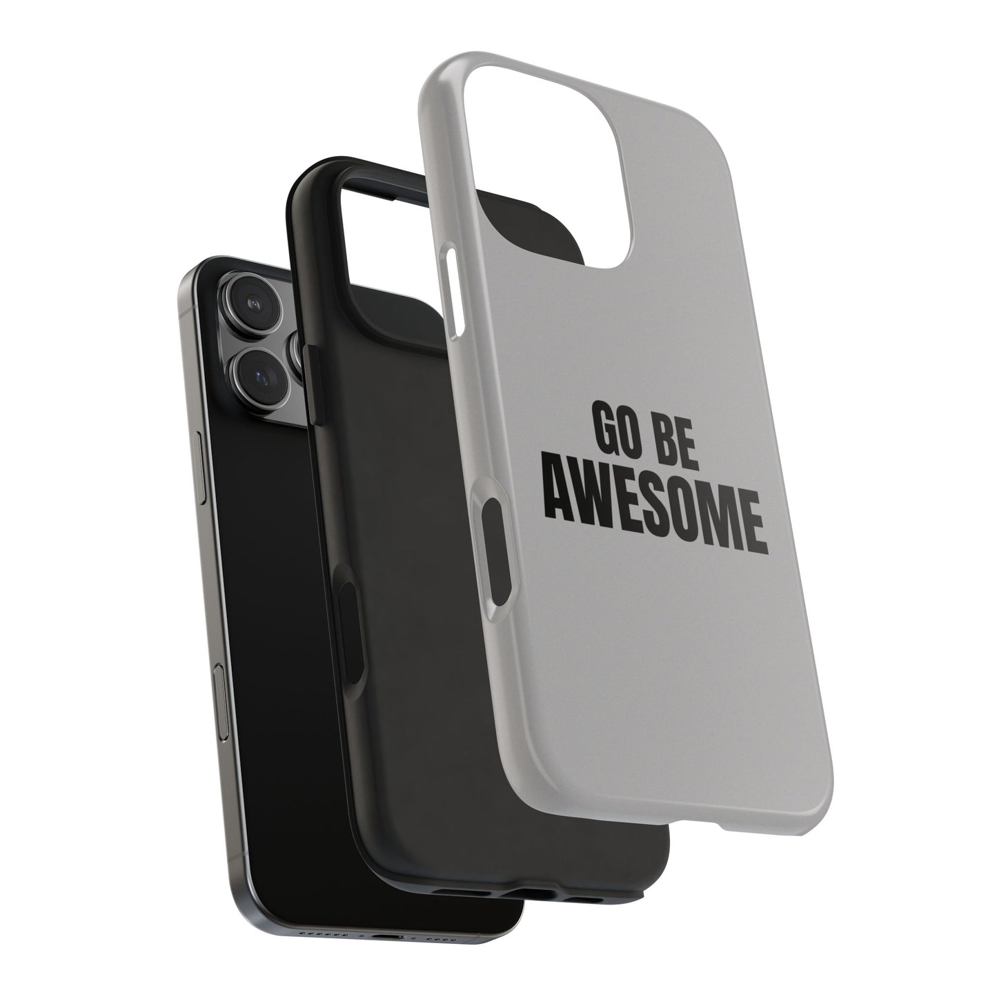 Motivational Tough Phone Case - 'Go Be Awesome' - Durable Protection for Daily Inspiration