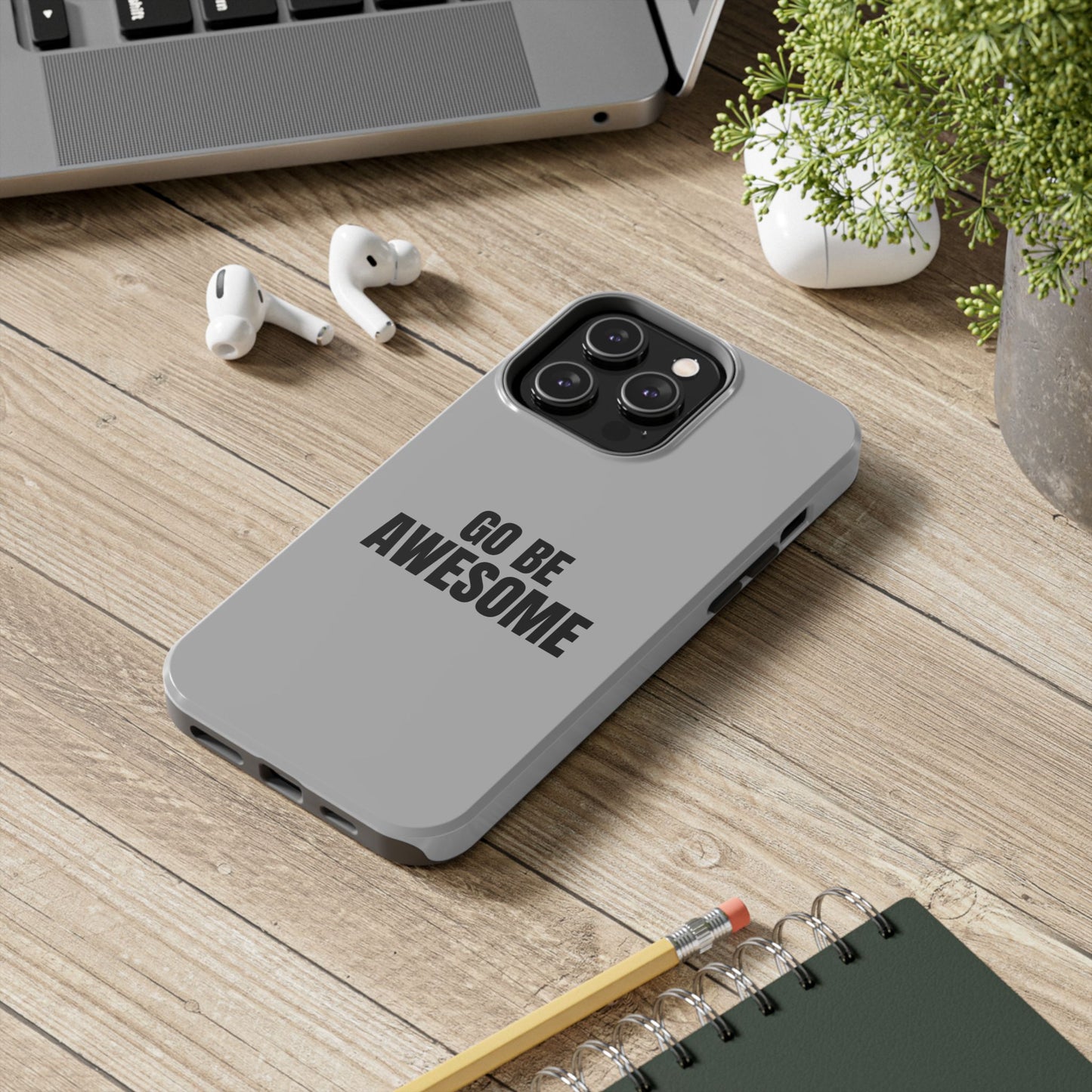 Motivational Tough Phone Case - 'Go Be Awesome' - Durable Protection for Daily Inspiration